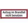 Hinweisschild mit dem Text "Aufzug im Brandfall nicht benutzen" auf rotem Hintergrund.