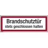 Hinweisschild mit der Aufschrift "Brandschutztür stets geschlossen halten" auf rotem Hintergrund.