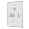 Grauem Bilderwechselrahmen im DIN A4-Format mit dem Text "SIGN IN HERE" und Standortmarkierung.