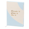 Notizbuch mit farbigem Cover und goldgeprägtem Spruch "dream it, plan it do it".